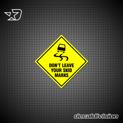 Don't leave skid marks Toilet Sign